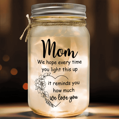Mason Jar Night Light for Mom - "Reminds You How Much We Love You"