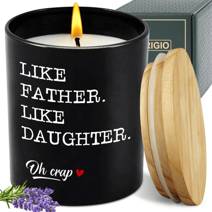 Lavender Scented Candle - "Like Father, Like Daughter. Oh Crap"