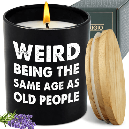 Lavender Scented Candle - "Weird Being The Same Age As Old People"