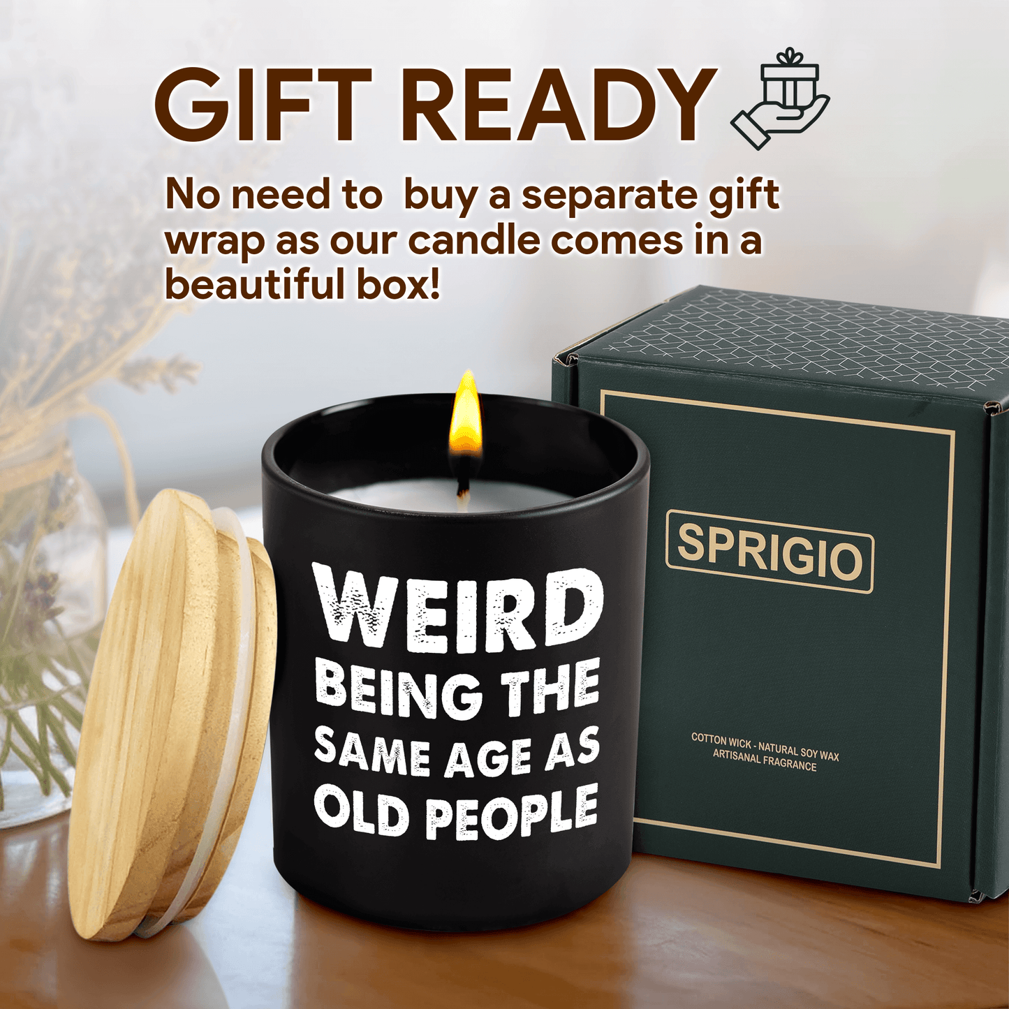 Lavender Scented Candle - "Weird Being The Same Age As Old People"