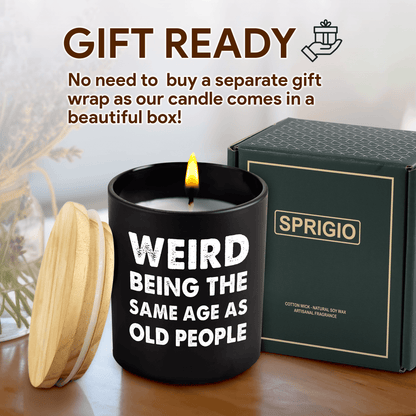 Lavender Scented Candle - "Weird Being The Same Age As Old People"