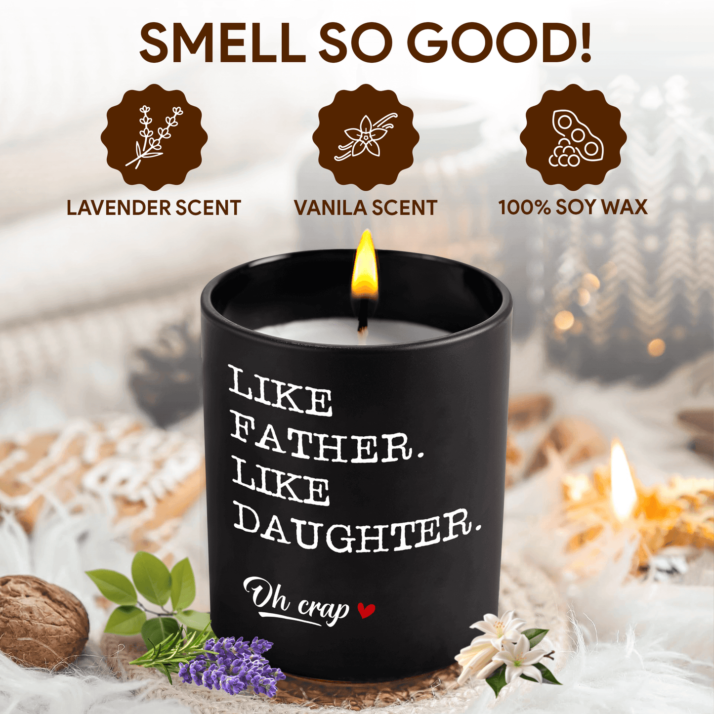 Lavender Scented Candle - "Like Father, Like Daughter. Oh Crap"