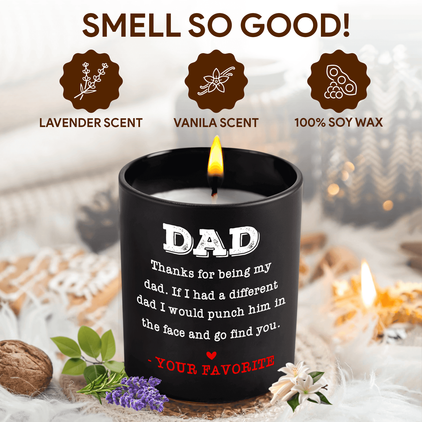 Lavender Scented Candle - "Thanks For Being My Dad, Your Favorite"