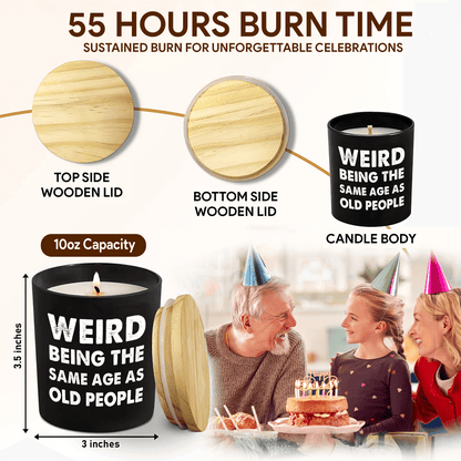 Lavender Scented Candle - "Weird Being The Same Age As Old People"