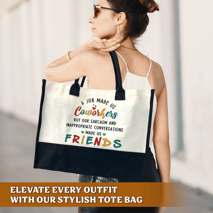 Canvas Tote Bag - "A Job Made Us Coworkers"