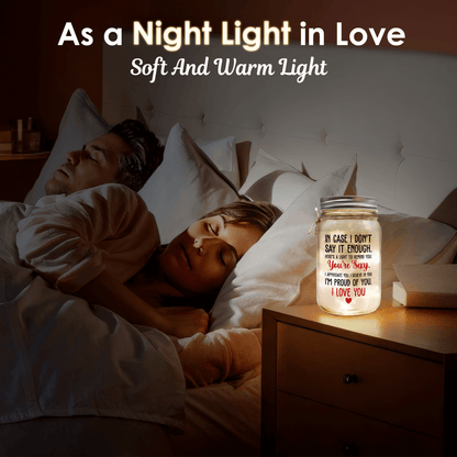 Mason Jar Night Light - "In Case I Don't Say It Enough"