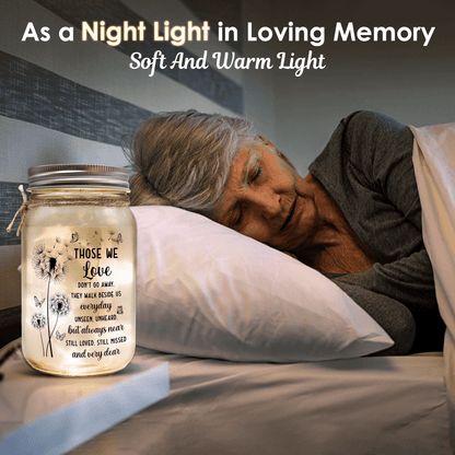 Mason Jar Night Light - "Those We Love Don't Go Away"